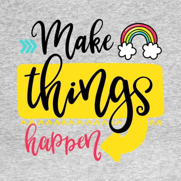 Make things happen by ByVili